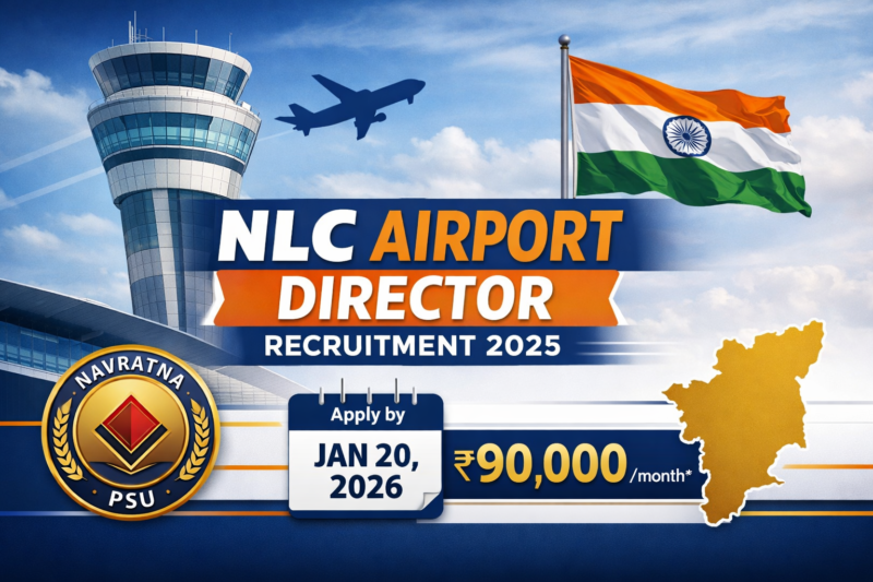NLC Airport Director Recruitment 2026: Golden Opportunity in Aviation – Apply Online Before Jan 20!