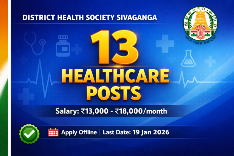 DHS Sivaganga Recruitment 2026 – Apply for 13 Pharmacist, Nurse, Lab Technician & ICTC Counselor Posts