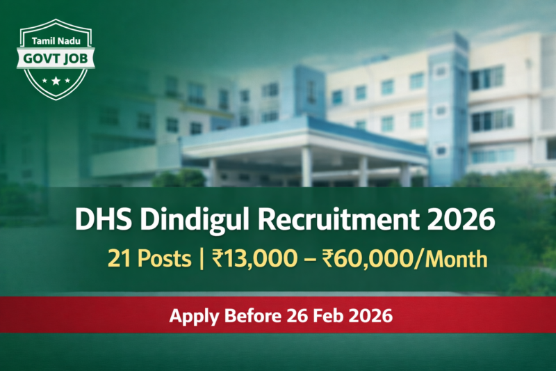 DHS Dindigul Recruitment 2026 – 21 Posts for Lab Technician, MPHW and More