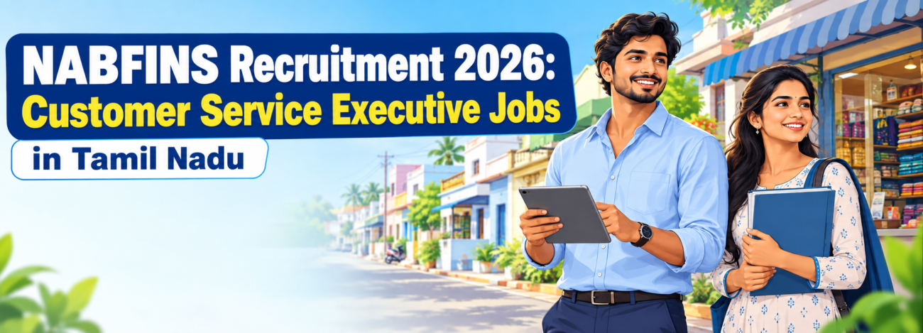 NABFINS Recruitment 2026 Customer Service Executive Tamil Nadu